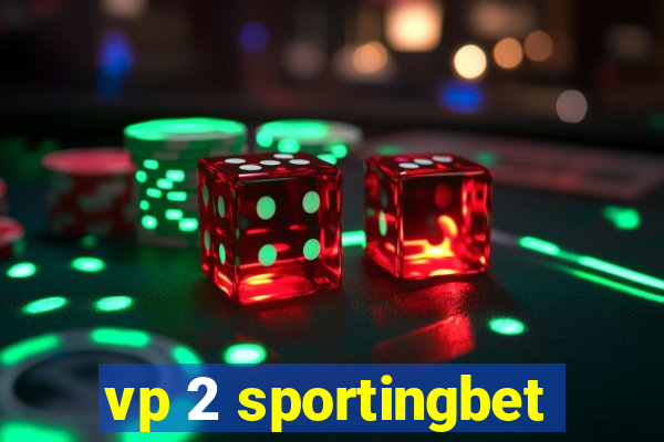 vp 2 sportingbet